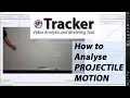 How to Analyse PROJECTILE MOTION using Tracker