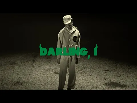 Video Thumbnail: DARLING, I (Official Video)