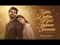 Lagu Tujhe Dekha Toh Yeh Jaana Sanam |New Hindi Romantic Song 2025।90s Bollywood songs|Dilzora Music