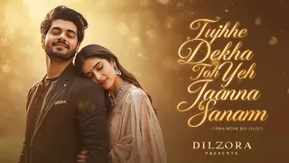 tujhe dekha toh yeh jaana sanam new hindi romantic song 2025 90s bollywood songs dilzora music