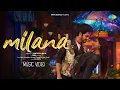 Lagu Milana - Music Video | Dyuti | Sanjay | Santhosh Bala | Suria