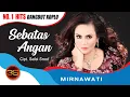 Lagu Mirnawati - Sebatas Angan ( Official Music Video )