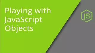 Playing with JavaScript Objects