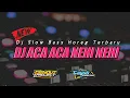 Download Lagu DJ ALA LA TUM JAHE JAHE | ACA ACA NEHI NEHI ✓ SLOW BASS GENDENG :v | Gendut Project Official
