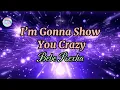 Lagu I'm Gonna Show You Crazy || Bebe Rexha || Lyrics