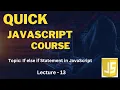 if else if statement in JavaScript Quick Learning Course in Lecture-13
