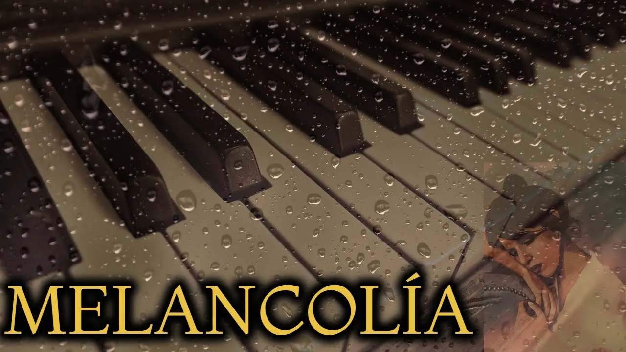 ???? PIANO MELANCÓLICO | Melodías tristes de nostalgia ???? | ???? Música instrumental con lluvia de fondo ????????