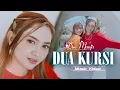Download Lagu Duo Manja - Dua Kursi (Official Music Video)