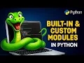 Python Tutorial for Beginners Built-in Custom Modules Python Ka Safar