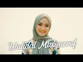 Lagu WULIDAL MUSYARROF - Kayla Zahra