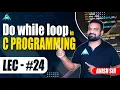 Do While Loop in C Programming by Anish Sir