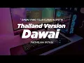 Download Lagu DJ DAWAI THAILAND STYLE x GEDRUK \