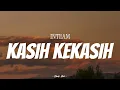 Download Lagu INTEAM - Kasih Kekasih | ( Video Lirik )