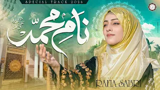 New Beautiful Naat Sharif 2026 - Naam e Muhammad - Rafia Sabri - Heart Touching Nasheed