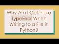 Why Am I Getting a TypeError When Writing to a File in Python