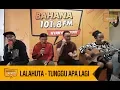 Download Lagu LALAHUTA - TUNGGU APA LAGI