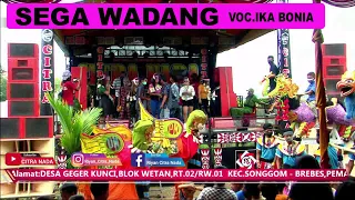 Download SEGA WADANG ~ IKA BONITA || CITRA NADA LIVE DESA GEGER KUNCI || SONGGOM - BREBES MP3