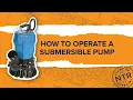 How-To Operate a Submersible Pump