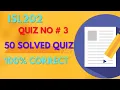 ISL202 Islamic Studies Quiz No 03 Solution 2023 ISL202 Quiz No 03 2023 ISL202 quiz 3 2023