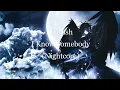 Locash - I Know Somebody (Nightcore)