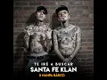 Te Ire A Buscar - Santa Fe Klan & Nanpa Básico