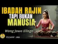 Download Lagu Rajin Ibadah Tapi Lupa Jadi Manusia | Wejangan Jawa Tentang Ego, Kasih, dan Makna Ibadah Sejati