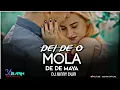 Download Lagu DAI DE O MOLA (  REMIX  )  DJ SUNNY DWN 2K20