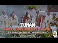Download Lagu TUHAN KAU SATUKAN KAMI - LAGU TAHUN EKARISTI TRANSFORMATIF KEUSKUPAN RUTENG