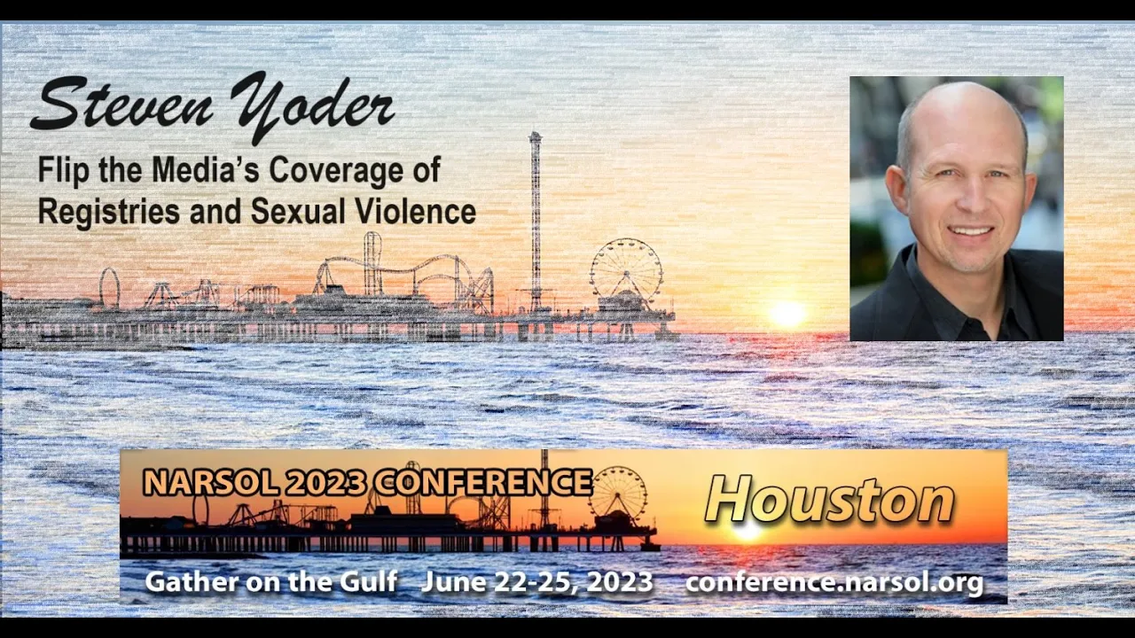 Flip the Media’s Coverage of Registries and Sexual Violence - Steve Yoder