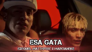 EZEQUIEL MATTHYSSE, MARCIANEKE - ESA GATA