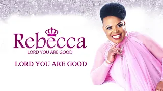 rebecca malope lord you are good audio 