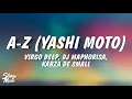 Download Lagu A-Z (Yashi Moto) (Lyrics) - Vigro Deep,DJ Maphorisa, Kabza De Small
