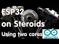 ESP32 Dual Core on Arduino IDE including Data Passing and Task Synchronization