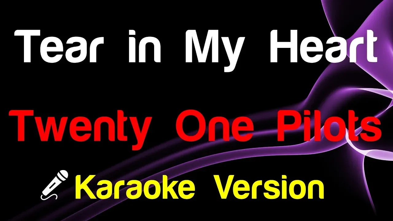 🎤 Twenty One Pilots - Tear in My Heart (Karaoke Version)