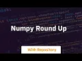 numpy round up