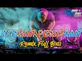 Lagu KORBAN PERASAAN - REMIX FULL BASS