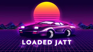 Loaded Jatt - Kulwinder Billa Slowed X Reverb