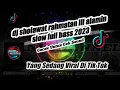 Download Lagu Dj sholawat rahmatan lil alamin slow full bass #viraltiktok #viral #danichannel631
