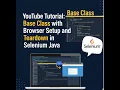 Create a Base Class with Browser Setup and Teardown