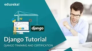 Django Tutorial for Beginners Python Django Web Framework Python Tutorial Edureka