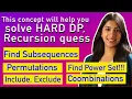 6 This Concept will help you solve HARD problems - Finding Subsequences Power Set by Recursion