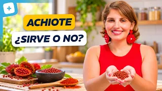 Achiote: para qué sirve y qué dice la ciencia