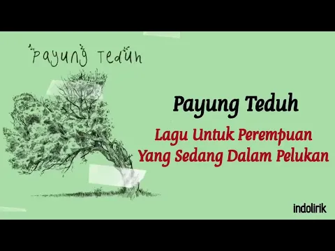 Download MP3 Payung Teduh - Untuk Perempuan Yang Sedang Dalam Pelukan | Lirik Lagu Indonesia