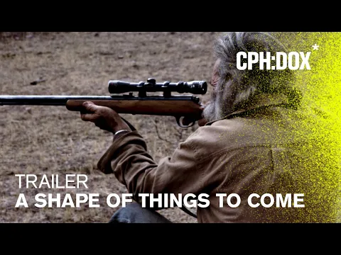 A Shape of Things to Come Trailer | CPH:DOX 2020