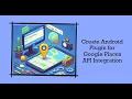 How to create android plugin to integrate Google Places API for Godot Game Engine