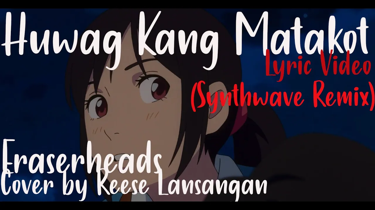 Huwag Kang Matakot (Pinoy Synthwave Remix) - Eraserheads [Lyrics]