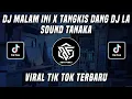 Download Lagu DJ LA DJ MALAM INI X TANGKIS DANG SOUND TANAKA🤡 VIRAL TIK TOK TERBARU 2022