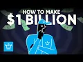 What It Really Takes to Build a 1 Billion Business