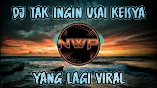 dj tak ingin usai remix full bass dj viral tik tok terbaru 2022