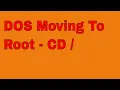 How to move to root directory in Dos Or Command prompt